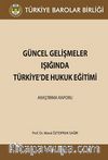 Güncel Gelişmeler Işığında Türkiye'de Hukuk Eğitimi