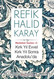 Kırk Yıl Evvel Kırk Yıl Sonra / Memleket Yazıları -2