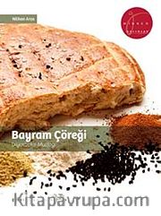 Bayram Çöreği - Diyarbakır Mutfağı