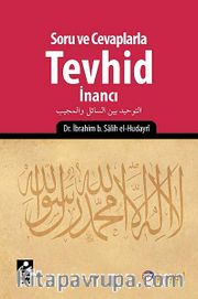 Soru ve Cevaplarla Tevhid İnancı