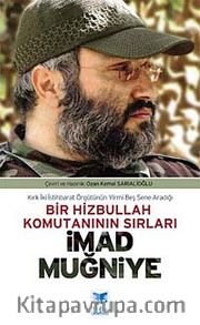 Bir Hizbullah Komutanının Sırları İmad Muğniye