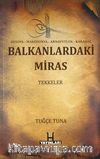 Balkanlardaki Miras Tekkeler & Kosava - Makedonya - Arnavutluk - Karadağ