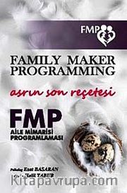 Asrın Son Reçetesi - FMP <br /> Aile Mimarisi Programlaması