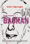 Küçük Amerika -I Başkan