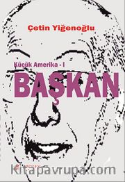 Küçük Amerika -I Başkan