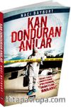 Kan Donduran Anılar
