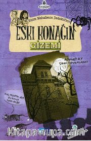 Bizim Mahallenin Dedektifleri / Eski Konağın Gizemi