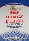 2012 LYS Sınavına Hazırlık / Asrın Soruları LYS Edebiyat Bilgileri Çıkmış Soruları & Konularına Göre Düzenlenmiş Tamamı Çözümlü