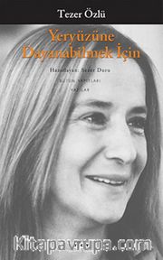 Yeryüzüne Dayanabilmek İçin