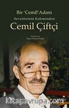 Bir Cemil Adam & Sevenlerinin Kaleminden Cemil Çiftçi