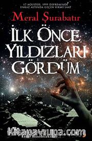 İlk Önce Yıldızları Gördüm