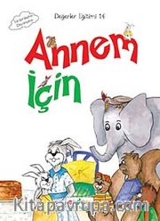Annem İçin / Değer Eğitimi -14