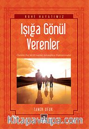 Işığa Gönül Verenler