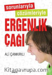 Sorunlarıyla Çözümleriyle Ergenlik Çağı