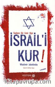 Sadece Bir Emir Kipi İsrail'i Kur!
