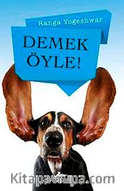 Demek Öyle!