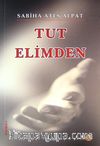 Tut Elimden