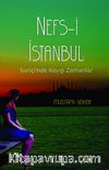 Nefs-i İstanbul & Suriçi'nde Kayıp Zamanlar