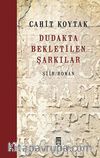 Dudakta Bekletilen Şarkılar