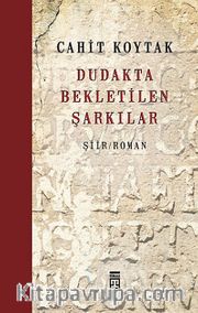 Dudakta Bekletilen Şarkılar