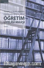 Ulusal ve Uluslararası Karşılaştırmalarla Öğretim Üyeliği Maaşı