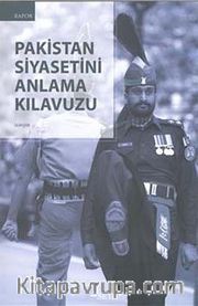Pakistan Siyasetini Anlama Kılavuzu