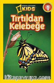 National Geographic Kids -Tırtıldan Kelebeğe
