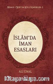 İslam'da İman Esasları / Risale-i Nur'da Külli Kaideler -2