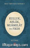 Kulluk, Ahlak, Muamelat ve Fıkıh / Risale-i Nur'da Külli Kaideler -5