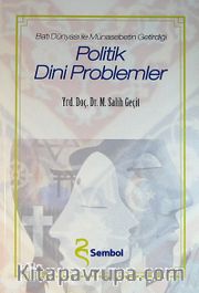 Batı Dünyası ile Münasebetin Getirdiği Politik Dini Problemler