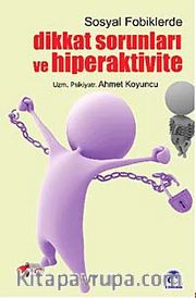Sosyal Fobiklerde Dikkat Sorunları ve Hiperaktivite