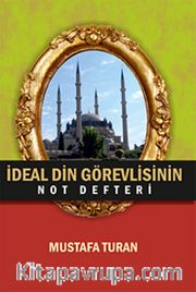 İdeal Din Görevlisinin Not Defteri
