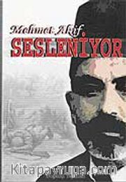 Mehmet Akif Sesleniyor