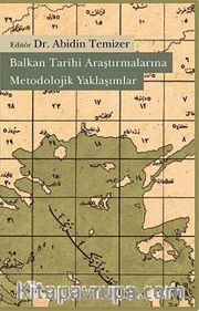 Balkan Tarihi Araştırmalarına Metodolojik Yaklaşımlar