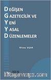 Değişen Gazetecilik ve Yeni Yasal Düzenlemeler