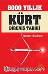 6000 Yıllık  Kürt Direniş Tarihi