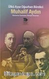 Muhalif Aydın & Romanlar Üzerinden Zihniyet Okuması