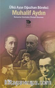 Muhalif Aydın <br /> Romanlar Üzerinden Zihniyet Okuması