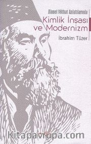 Ahmet Mithat Anlatılarda Kimlik İnşası ve Modernizm