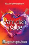 Vahiyden Kalbe & Mutluluğun Şifreleri Kur'an'da