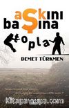 Aşkını Başına Topla