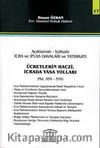 Ücretlerin Haczi, İcrada Yasa Yolları & Açıklamalı -İçtihatlı İcra ve İflas Davaları ve Tatbikatı