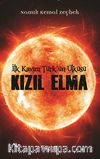 İlk Kavim Türk'ün Ülküsü - Kızıl Elma