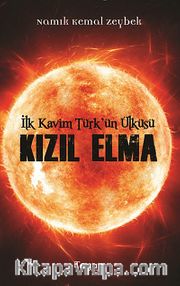 İlk Kavim Türk'ün Ülküsü - Kızıl Elma