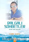 Dalgalı Sohbetler