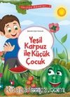 Yeşil Karpuz ile Küçük Çocuk / Yeryüzü Masalları 7