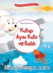 Kutup Ayısı Kuto ve Balık / Yeryüzü Masalları 8