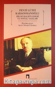 Fevzi Lütfi Karaosmanoğlu <br /> Bir Muhalifin Edebi ve Sosyal Yazıları
