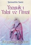 Taaşuk-ı Talat ve Fitnat