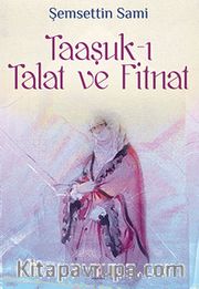Taaşuk-ı Talat ve Fitnat